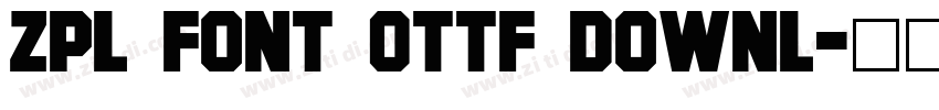 ZPL Font 0ttf downl字体转换